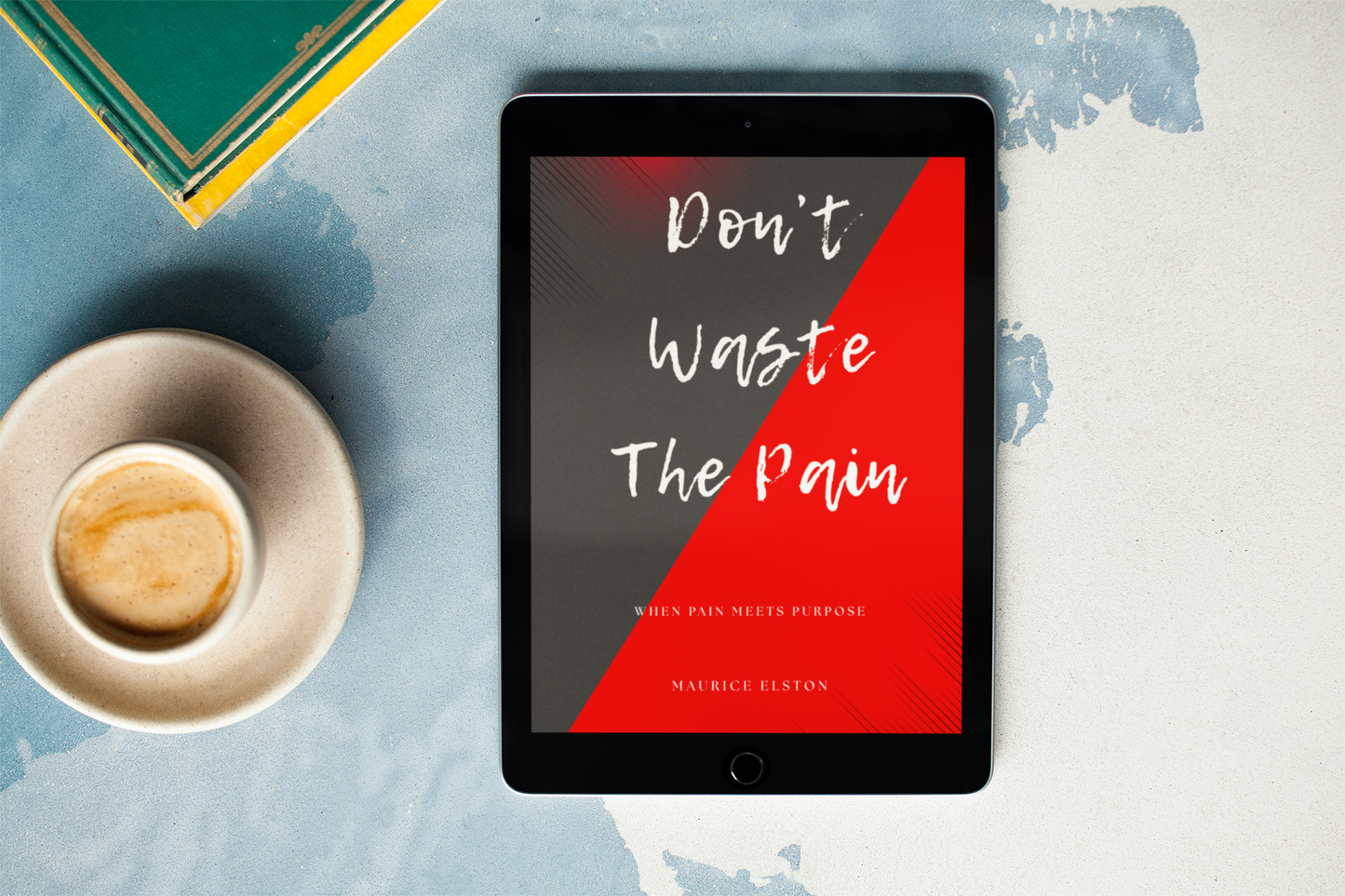 Don't Waste The Pain - E-book